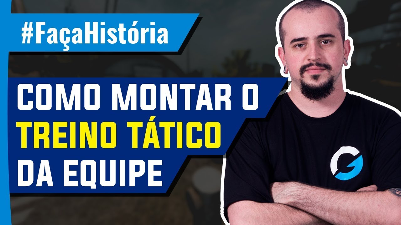 #FaçaHistória - Como montar o treino tático da sua equipe