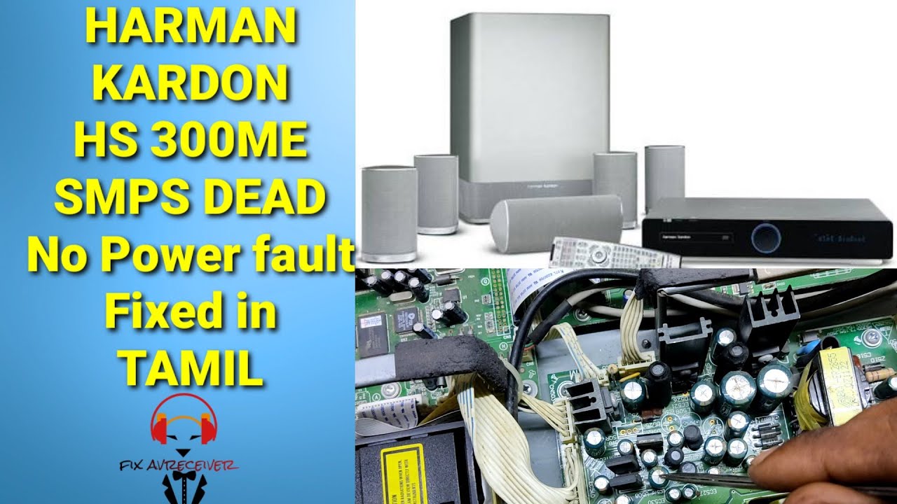 Harman Kardon HS 300 ME SMPS Dead or Power Supply Fault fixed in Tamil.
