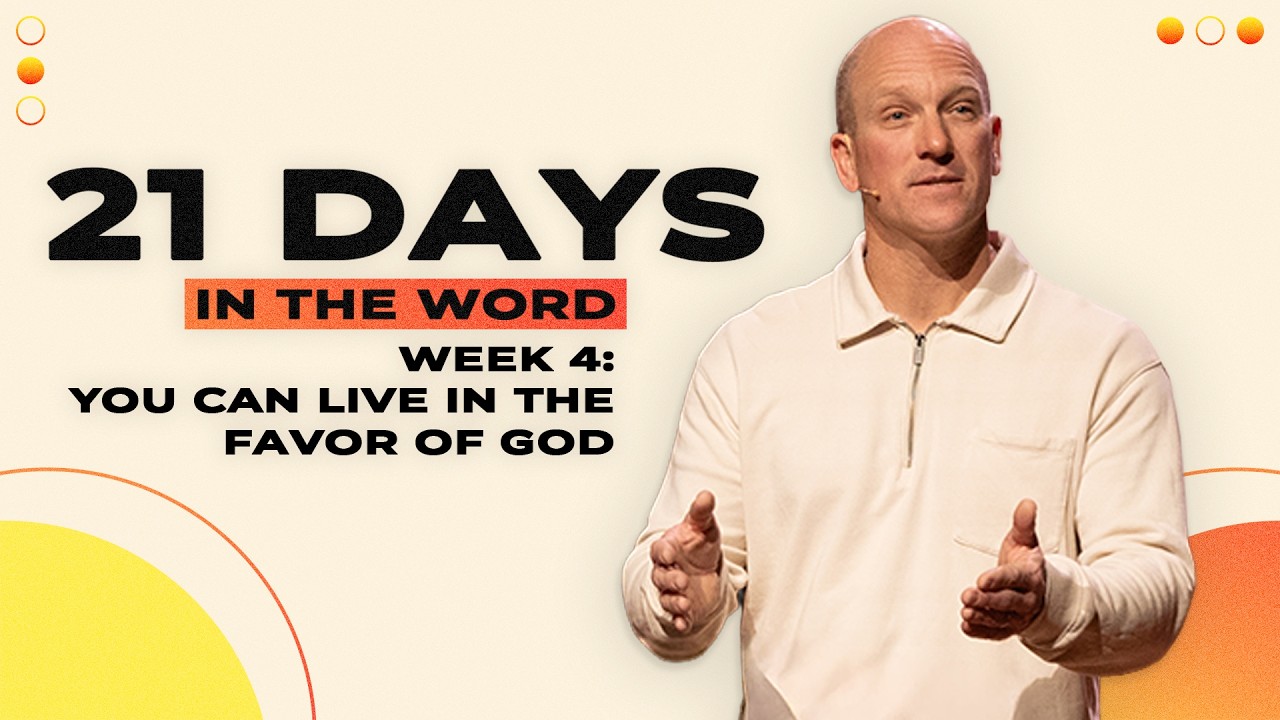 21 Days In The Word: Week 4 - You Can Live In The Favor Of God