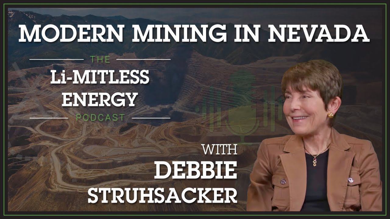 Modern Mining in Nevada | The Li-MITLESS ENERGY Podcast