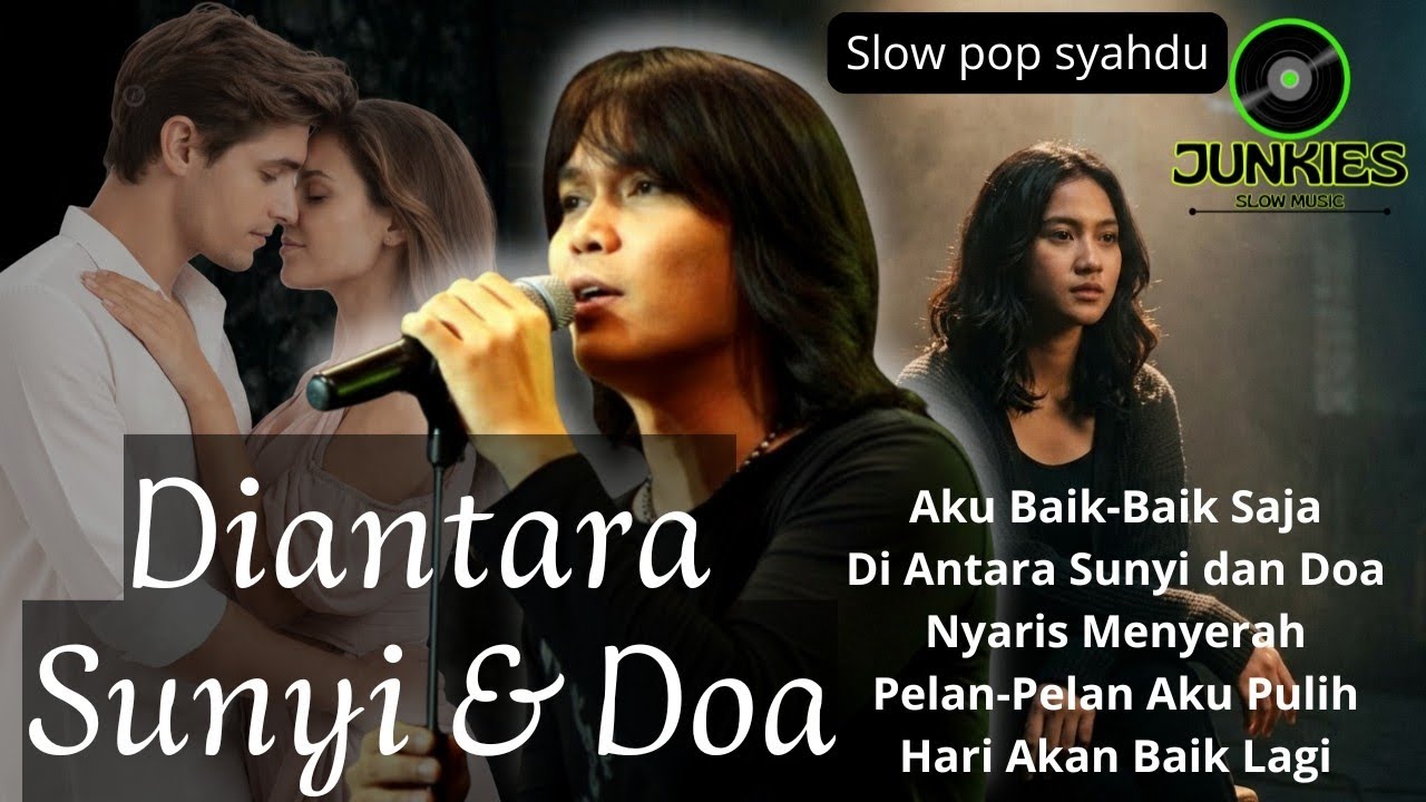 Slow pop Syahdu bangeeet....!!![[🎶Full Album: Diantara Sunyi & Doa]]