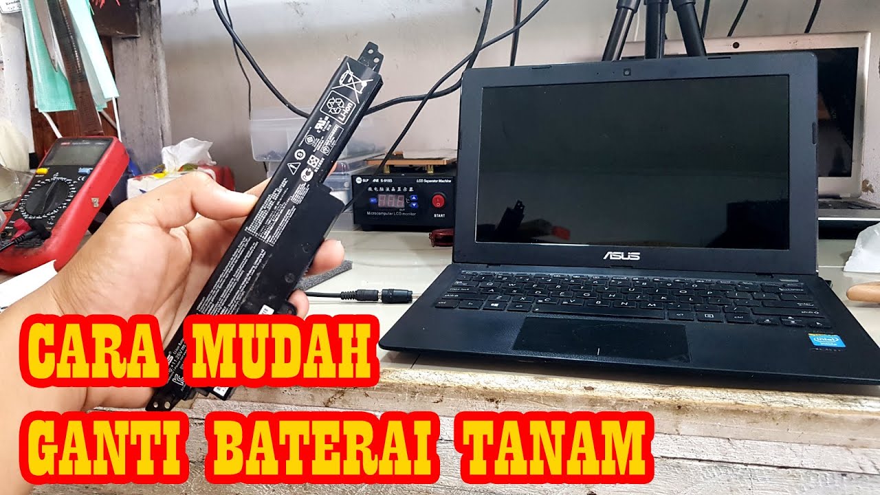 CARA GANTI BATERAI ASUS X200CA