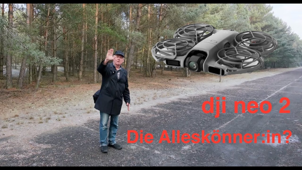 dji Neo 2 - Die Alleskönner:in ???