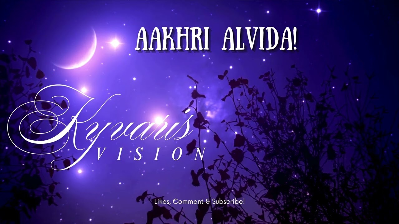 Aakhri Alvida | Kyvaris Vision | Hindi | New Release | Official Video | A powerful ballad!!
