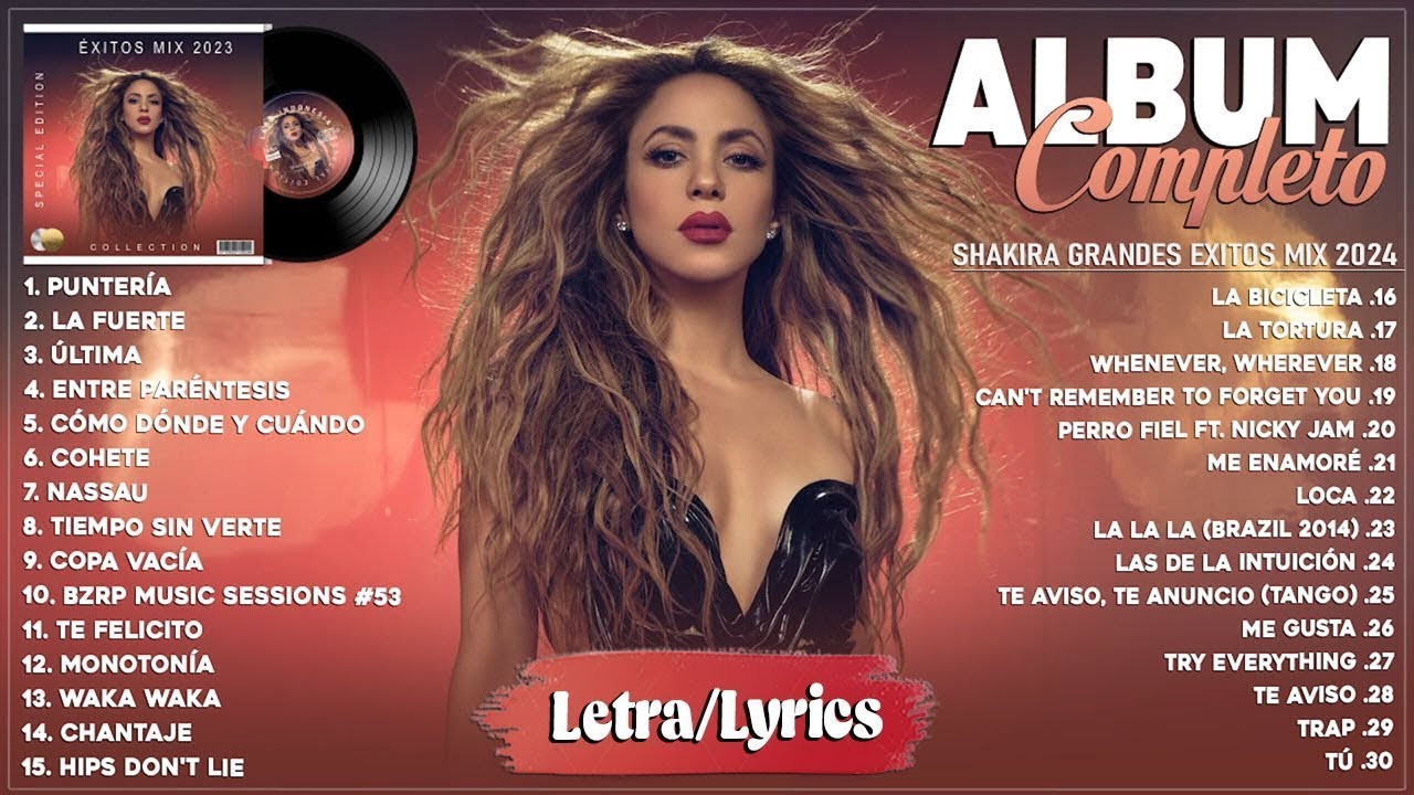 Shakira 2024 (Letra) - Las Mujeres Ya No Lloran (Nuevo &Aacute;lbum Completo) - Mix Reggaeton 2024