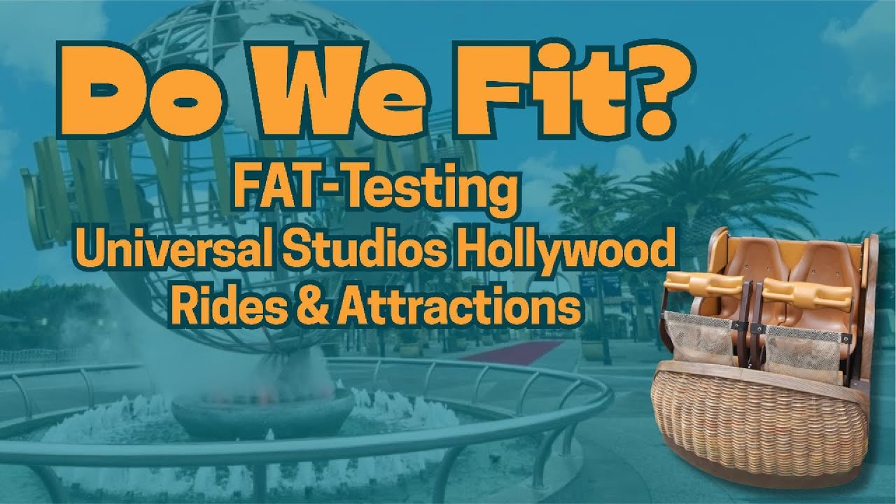 DO WE FIT? Fat-Testing Every Ride at Universal Studios Hollywood