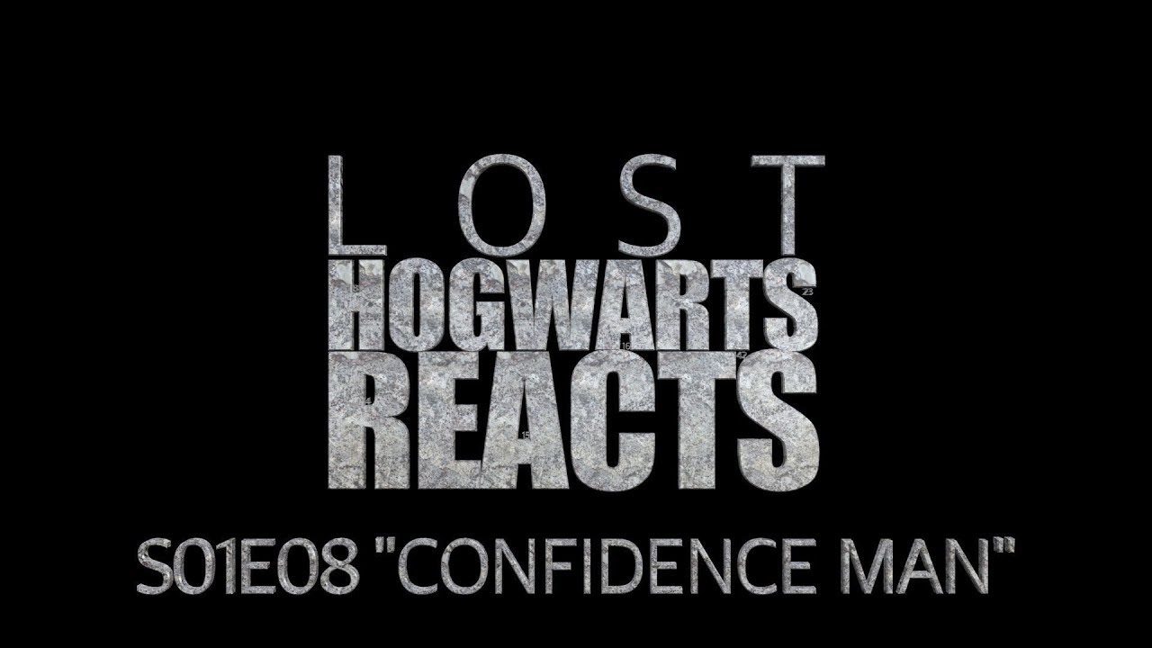 Hogwarts Reacts: LOST S01E08 - Confidence Man