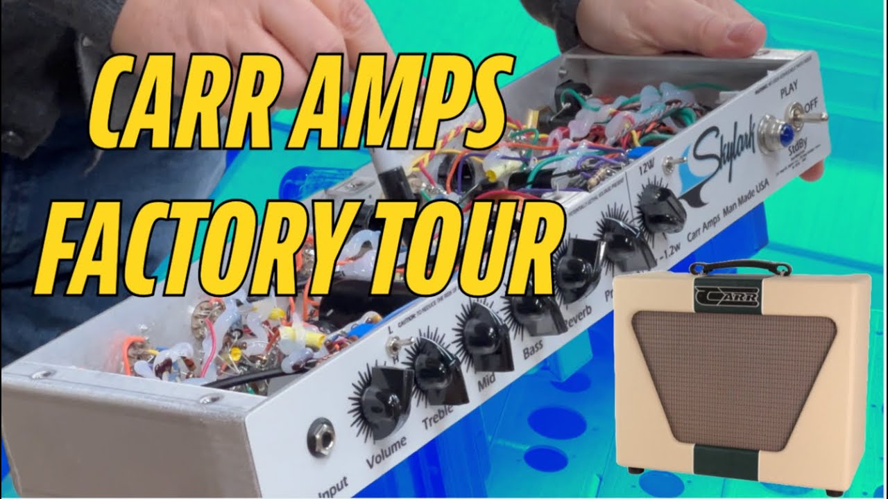 CARR AMPS FACTORY TOUR