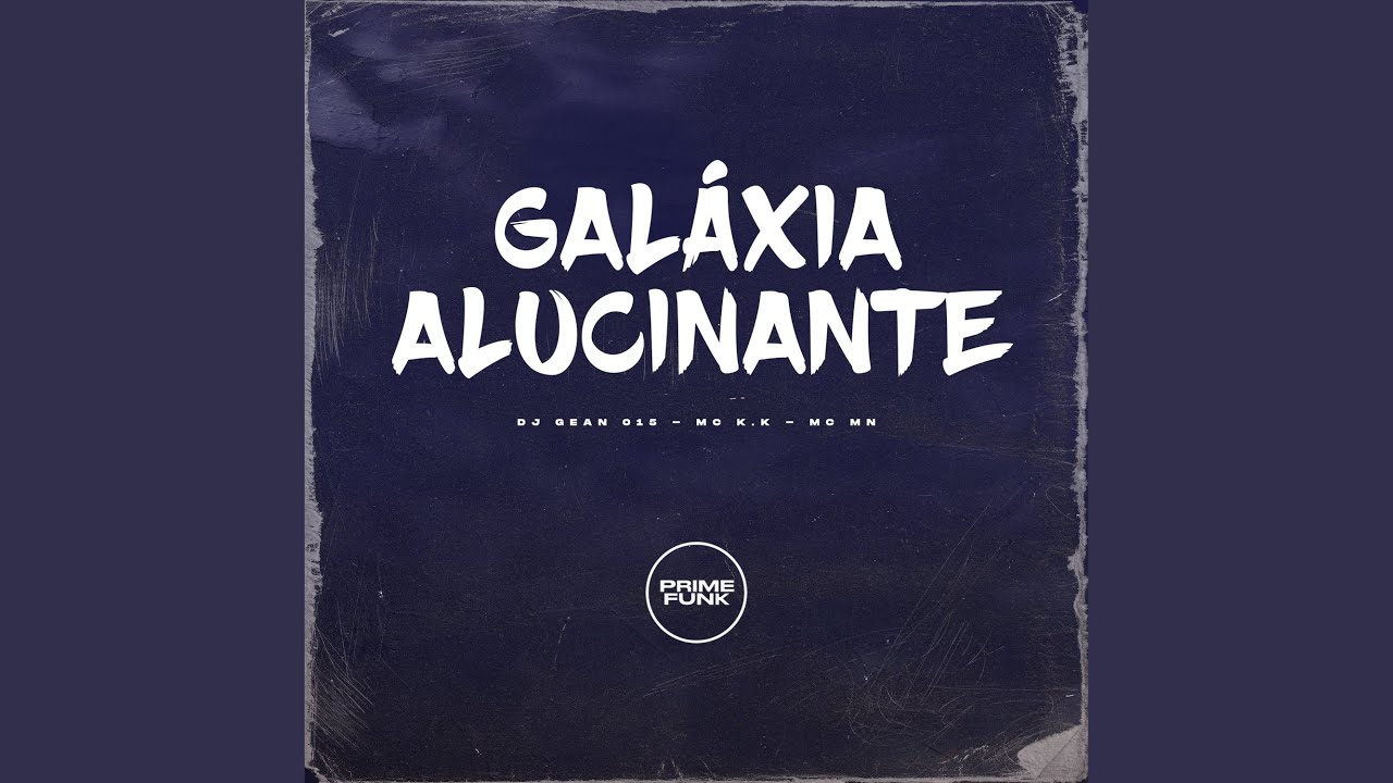 GALÁXIA ALUCINANTE