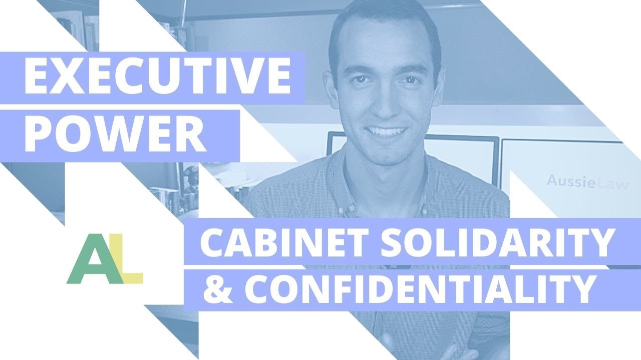 AUSTRALIAN FEDERAL EXECUTIVE III: CABINET SOLIDARITY and CONFIDENTIALITY | AUSSIE LAW