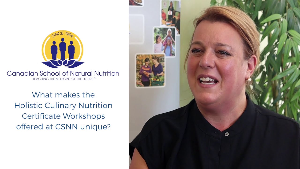 Holistic Culinary Certificate Workshops | Canadian School of Natural Nutrition