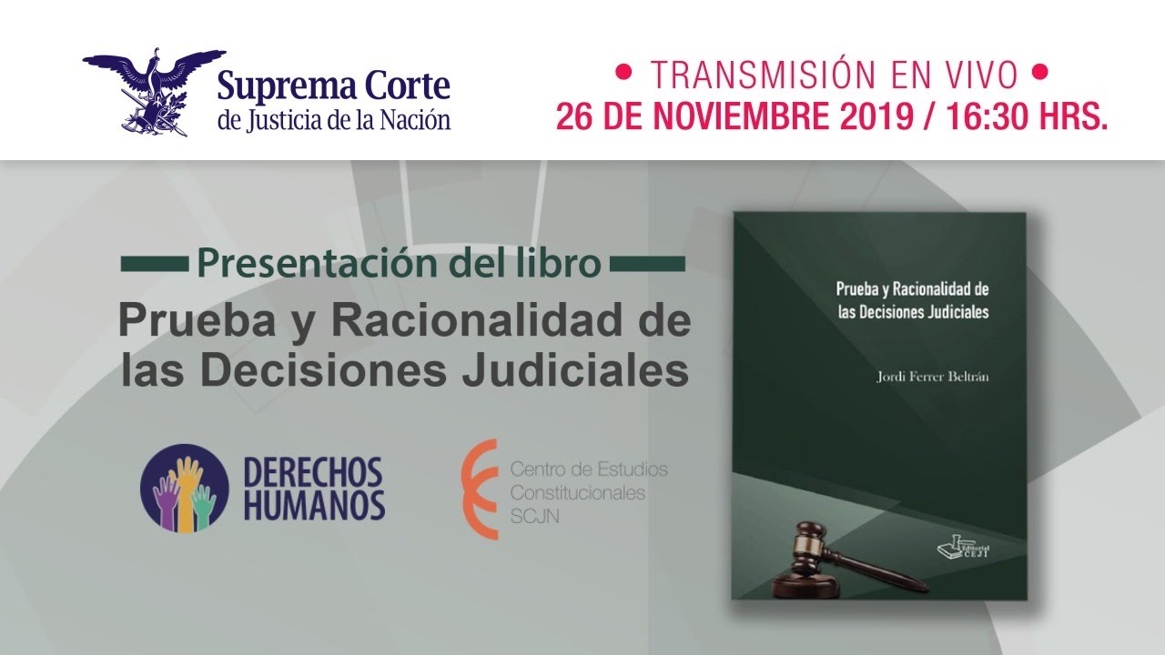 Presentaci&oacute;n del libro I Prueba y Racionalidad de las Decisiones Judiciales I 26 nov 2019