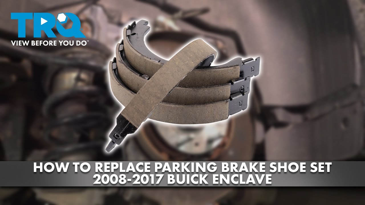Как заменить комплект колодок стояночного тормоза на Buick Enclave 2008-2017 годов