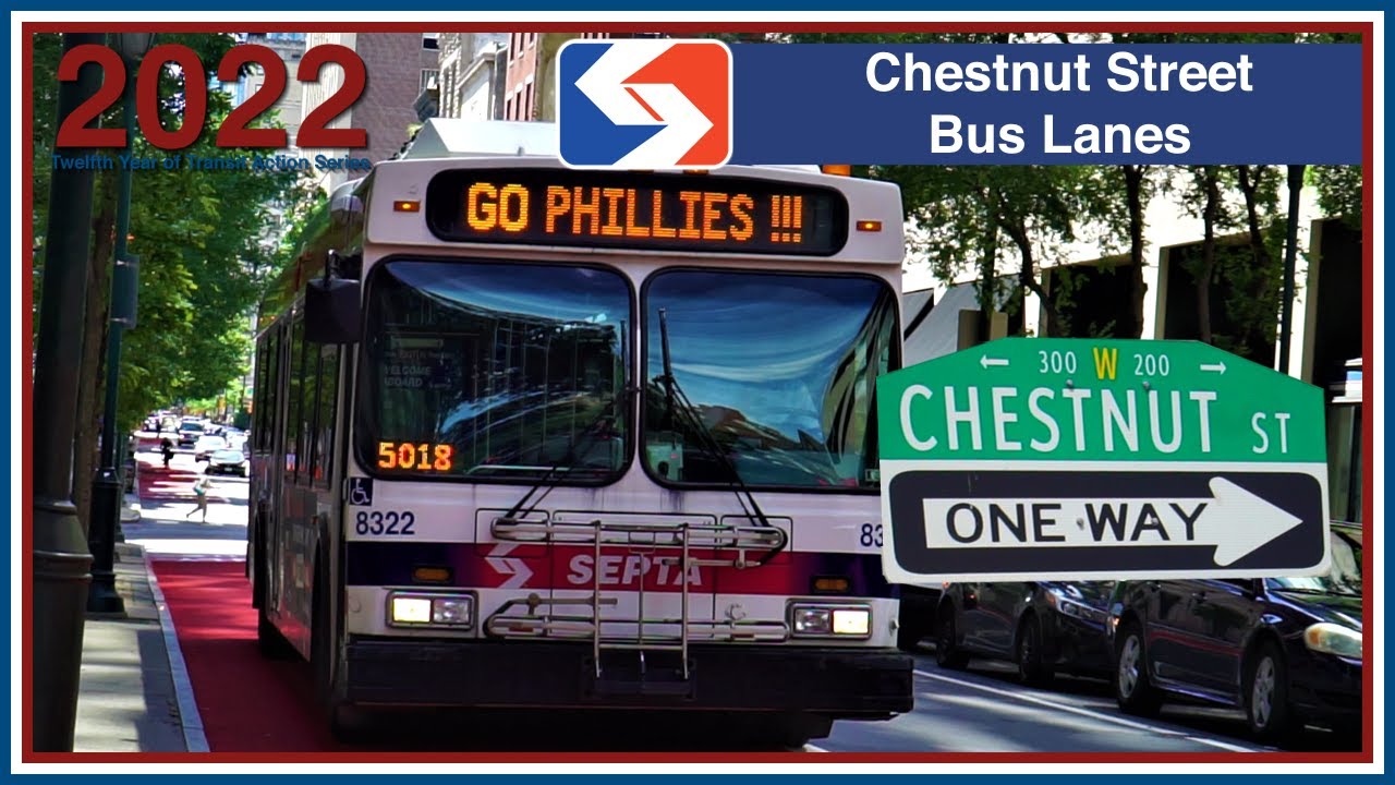 Philadelphia, PA: Red Bus Lanes on Chestnut Street - SEPTA TrAcSe 2022