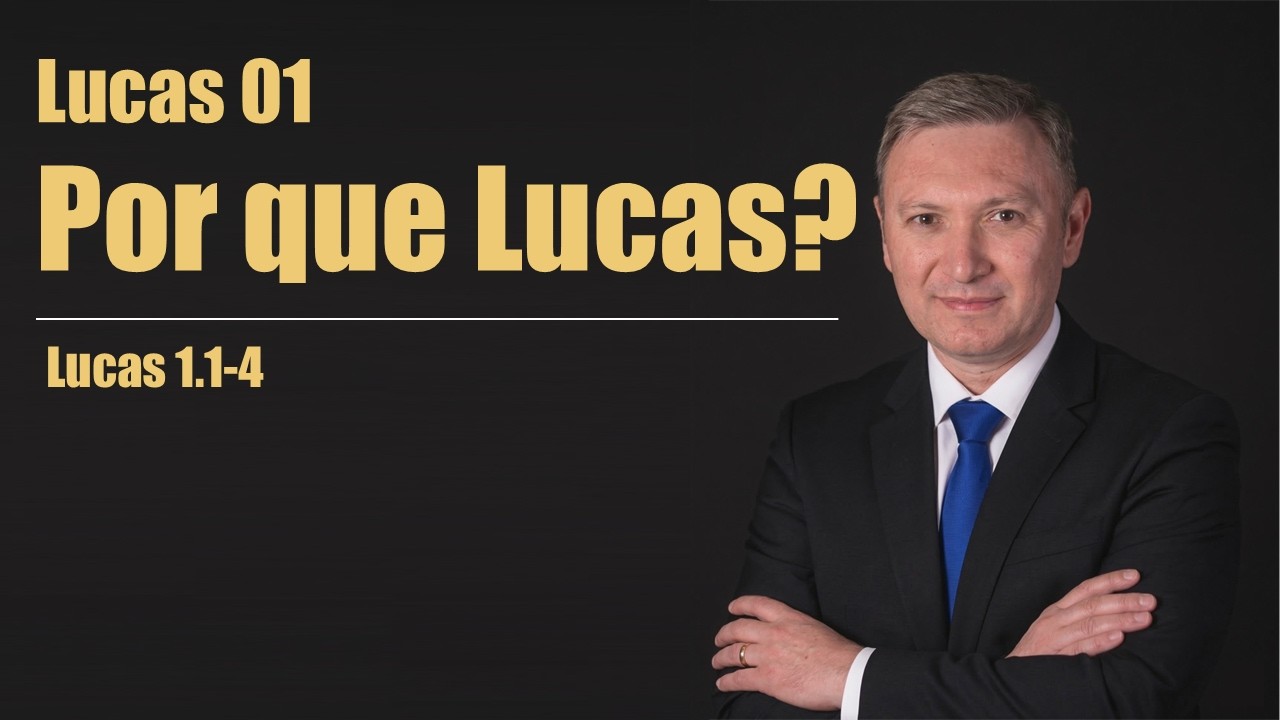 Lucas #01 — Por que o Evangelho de Lucas foi escrito (Lc 1.1-4)