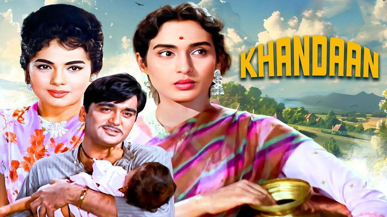 Khandaan (1965) - 60's Bollywood Drama Movie | Sunil Dutt, Nutan, Mumtaz, Pran, Om Prakash