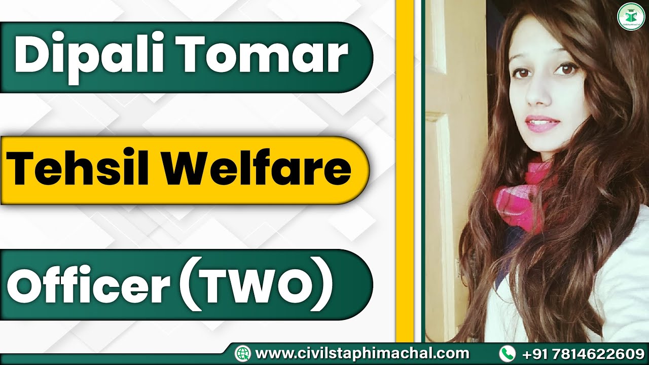 Tehsil Welfare Officer | Dipali Tomar | CivilsTap Himachal | TWO | Himachal Administrative Services