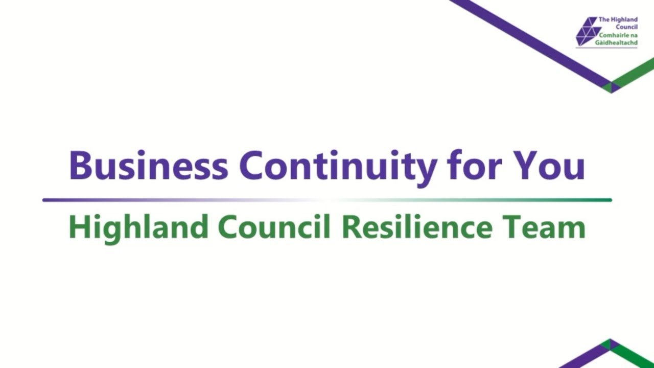 Highland Council Resilience Team - Business Continuity For You