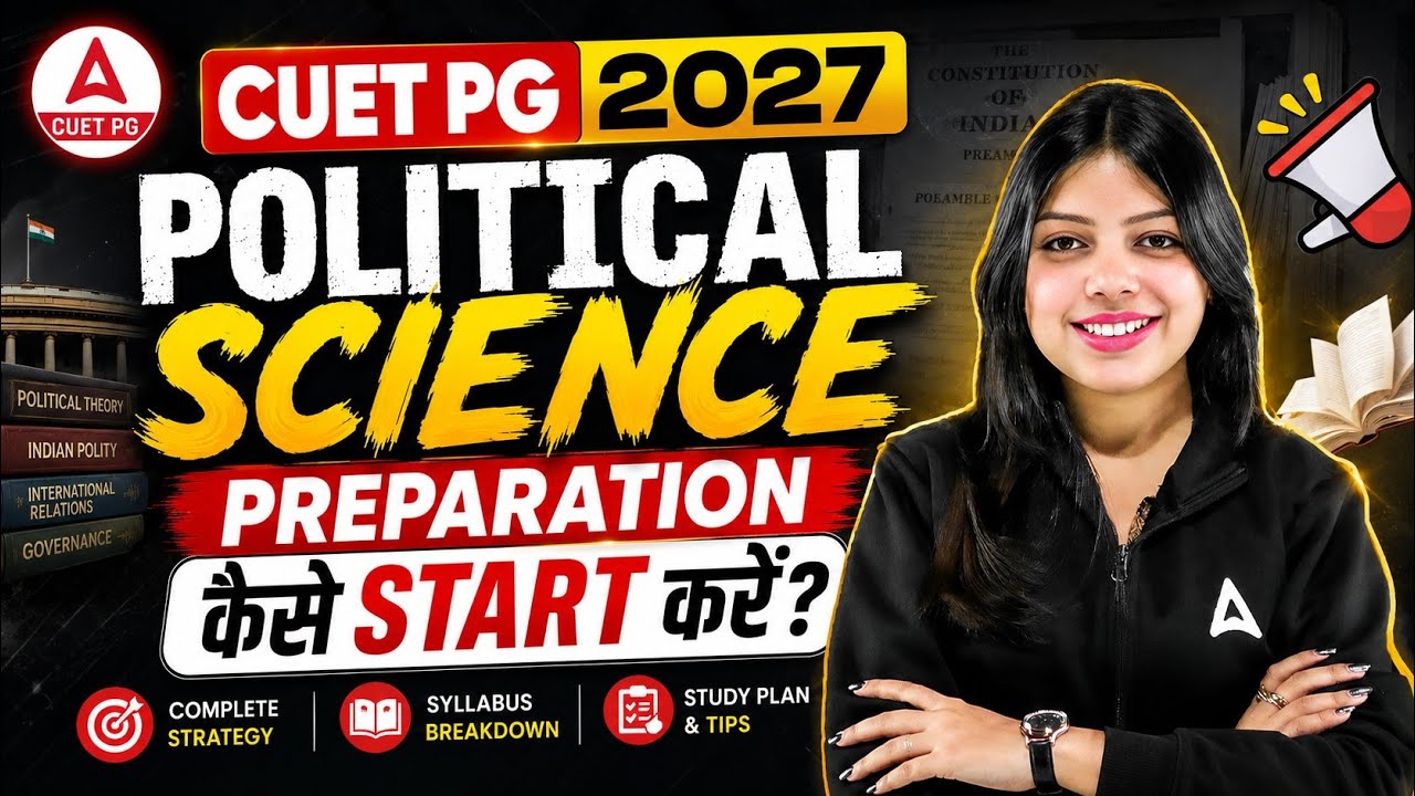 CUET PG 2027 Political Science Preparation Kaise Start Karein? | Complete Strategy & Study Plan