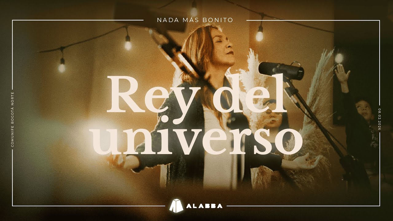Rey del universo | Nada más bonito | Alabba