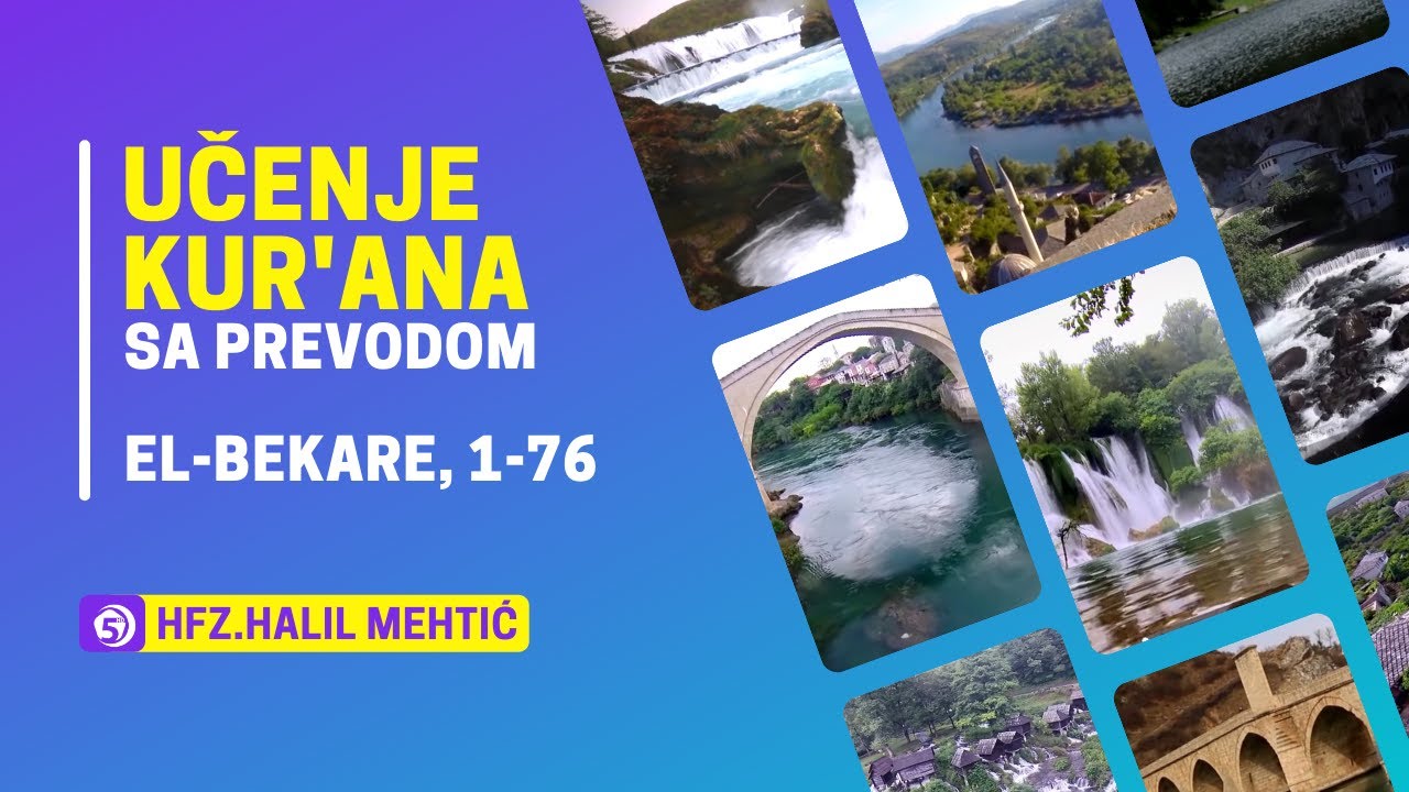 Učenje Kur'ana - hfz.dr.Halil Mehtić (El-Bekare, 1-76, Hizb 1)