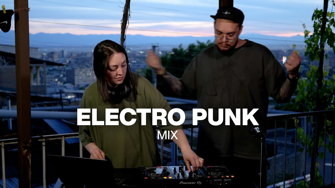 Electro Punk Mix | Azizik x Maze