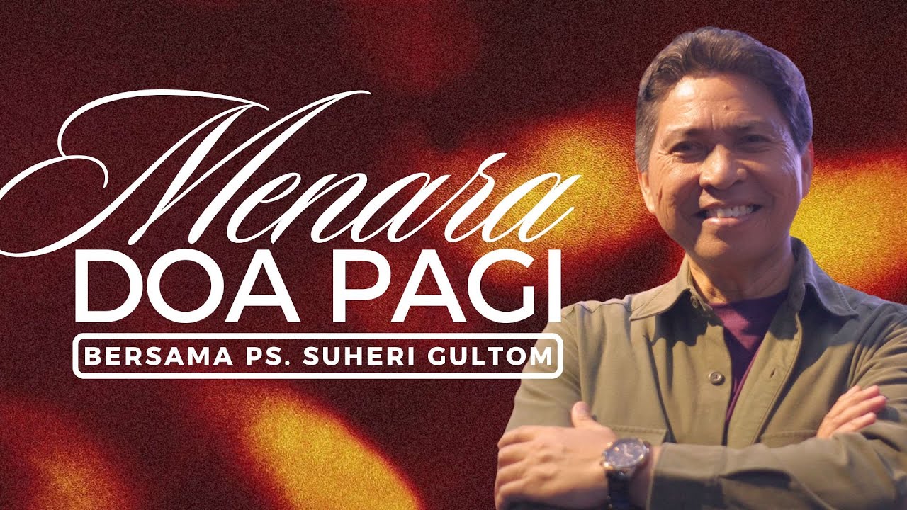 MENARA DOA PAGI - Selasa, 21 Oktober 2025 - PK. 05.00 WIB | Bersama Ps. Suheri Gultom