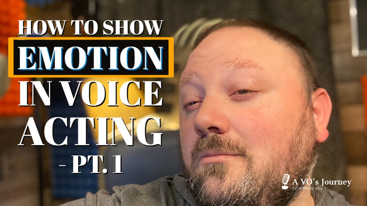 How to Show Emotion in Voice Acting pt.1