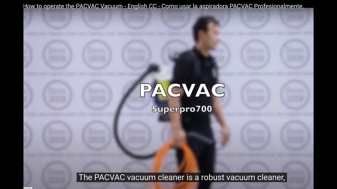 How to operate the PACVAC Vacuum - English CC - Como usar la aspiradora  PACVAC  Profesionalmente.