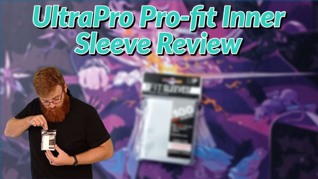 The Best Sleeves Series | Ultra Pro: Pro-fit Sleeves Review