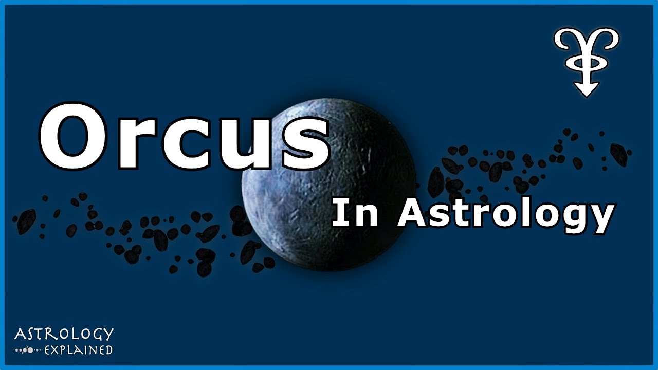 Orcus in Astrology