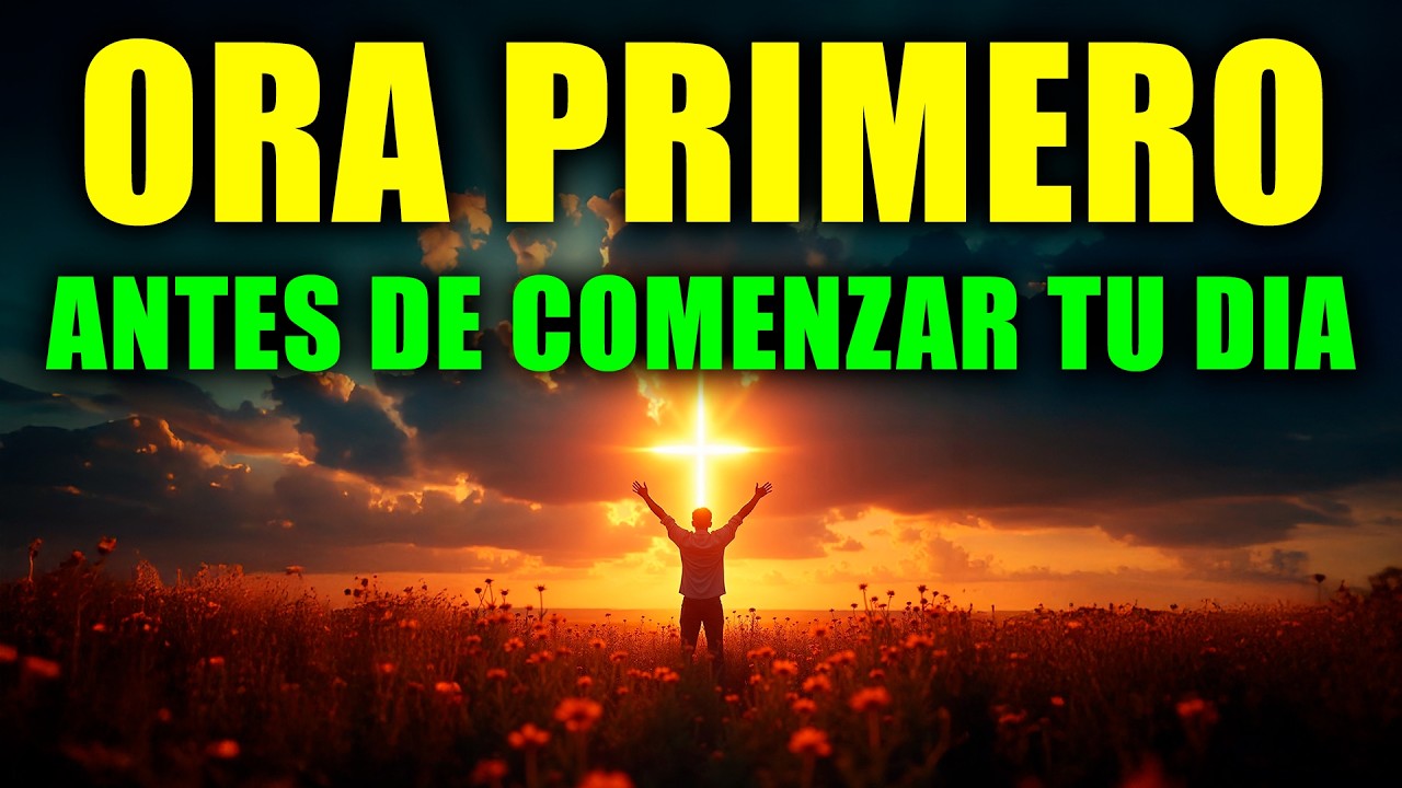 DALE GRACIAS A DIOS HOY 🙏 | Esta Oraci&oacute;n de la Ma&ntilde;ana Cambiar&aacute; Tu D&iacute;a