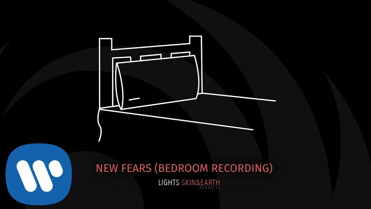 Lights- New Fears (Bedroom Recording) [Official Audio]