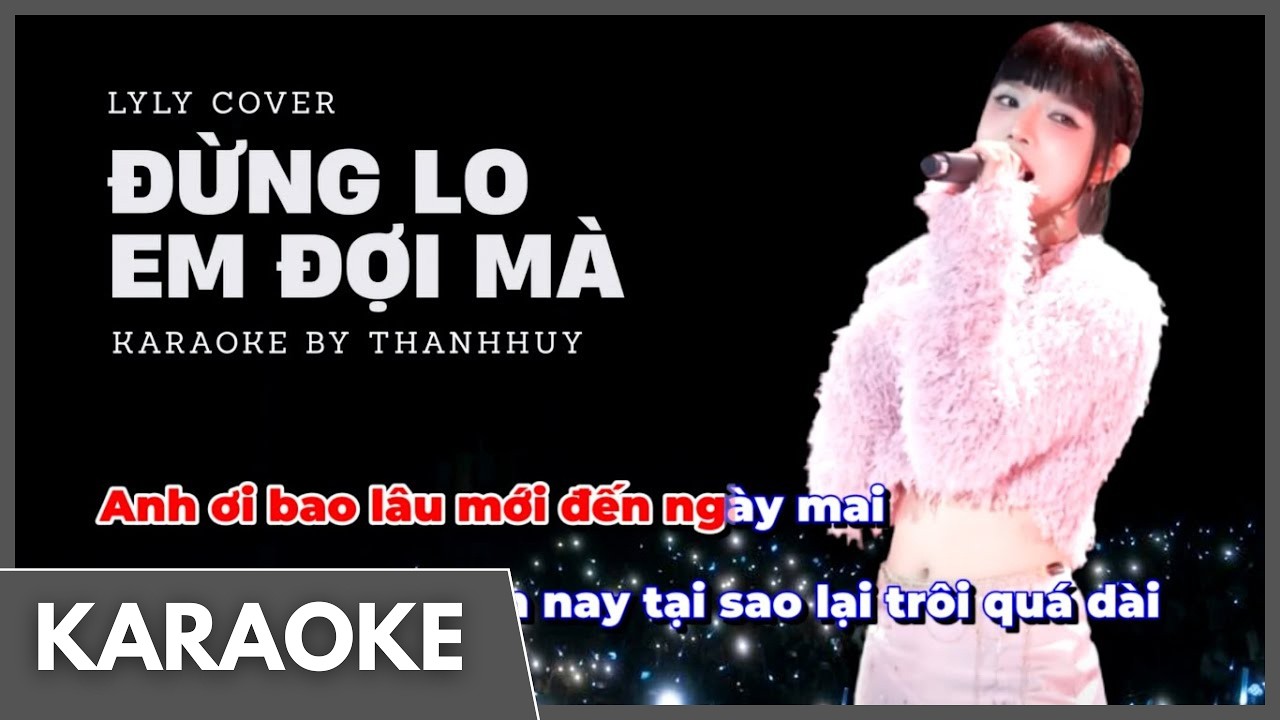 KARAOKE | Đừng Lo Em Đợi Mà (Bản Live) - LyLy Cover