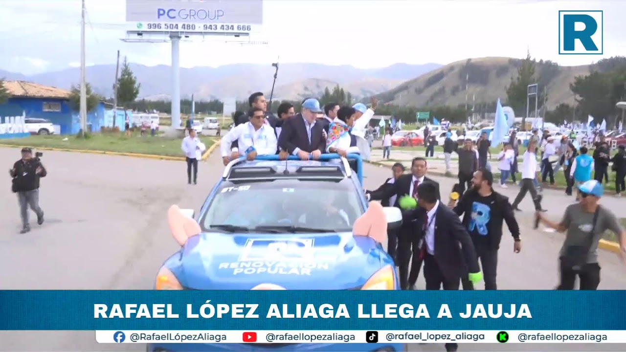 RAFAEL LÓPEZ ALIAGA LLEGA A JAUJA