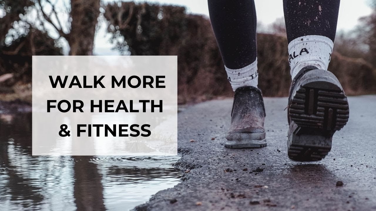 WHY YOU SHOULD WALK MORE » How to