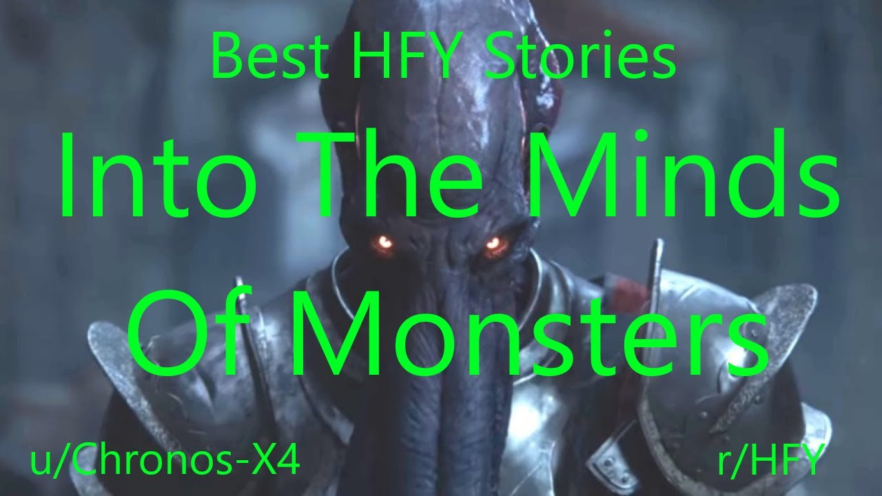 Best HFY Reddit Stories: Into The Minds of Monsters