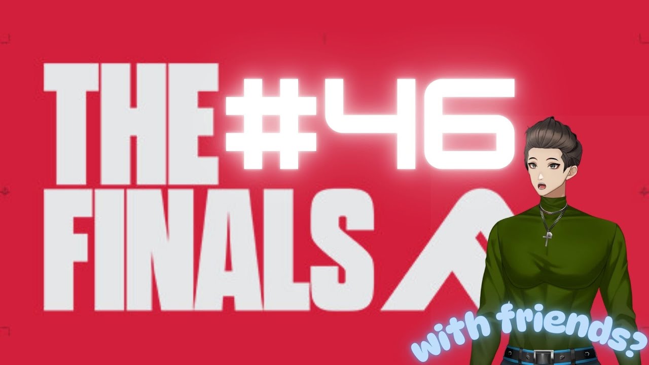 🔴{LIVESTREAM}🔴 | The Finals  | #46 |