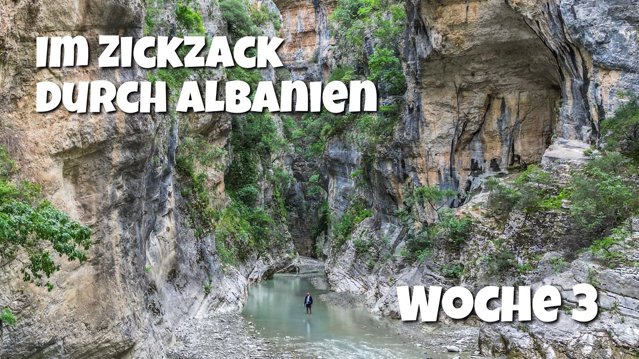 Albanien - im Zickzack durch Woche 3