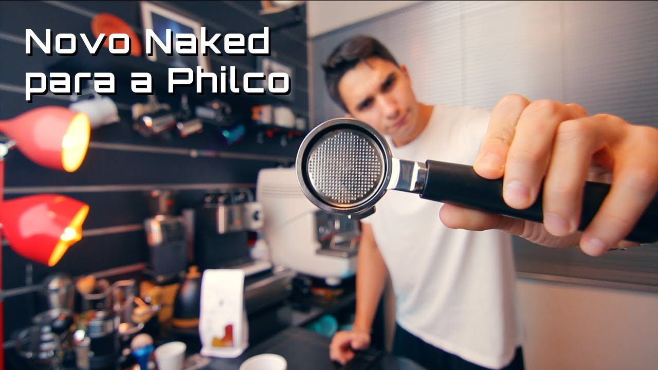 Novo Naked para Philco 15 Bar e 20 Bar (Q&A 2) | Não Sou Barista