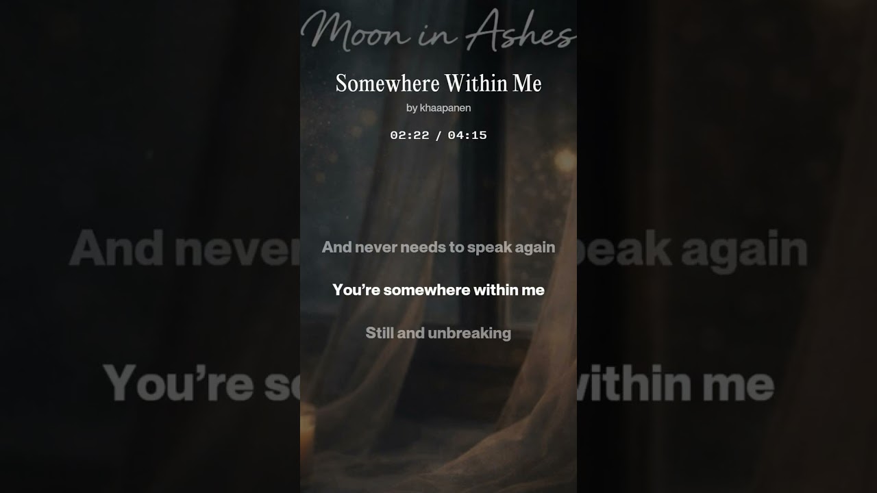 Somewhere Within Me