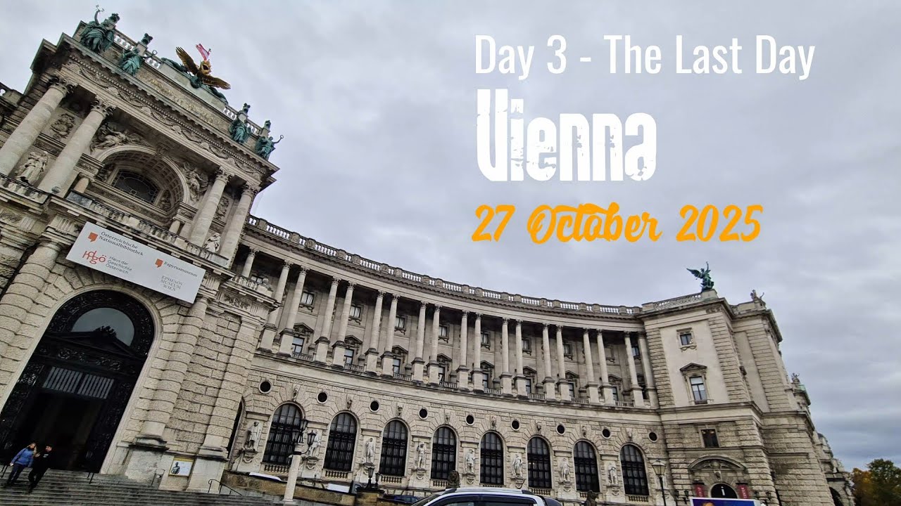 Xplorasi Ku : Vienna Day 3 - Last Day , 27 October 2025 #Vienna #viennatrip #viennatravel 