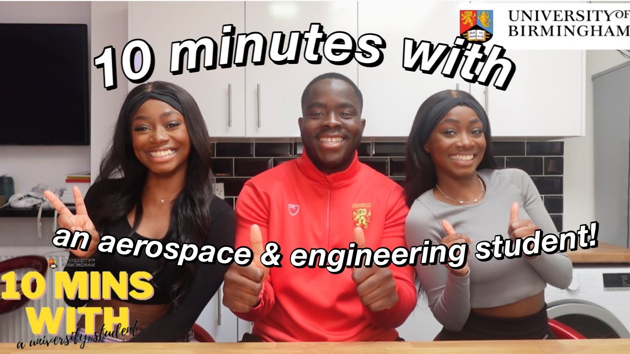 Episode 3 | 10 MINUTES WITH AN AEROSPACE & ENGINEERING STUDENT | UoB | Jessie & Jessica
