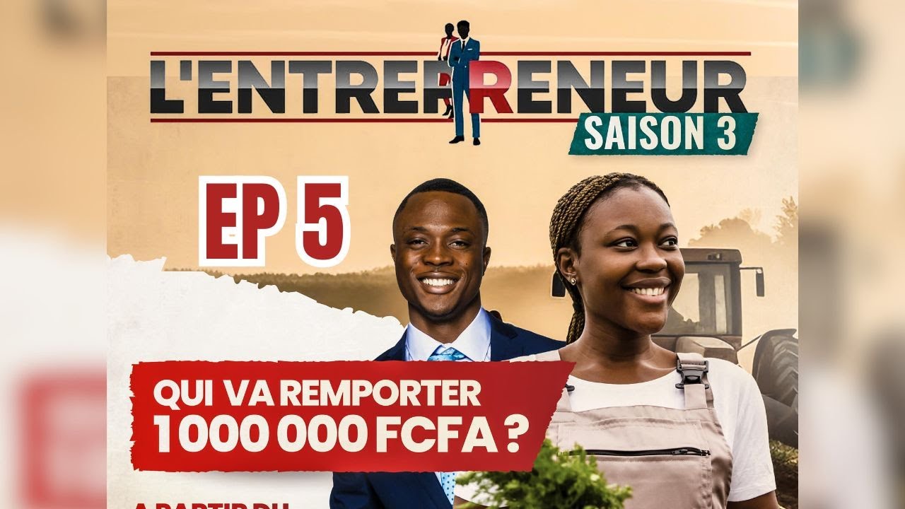 L'ENTREPRENEUR - SAISON 3 - EP 5