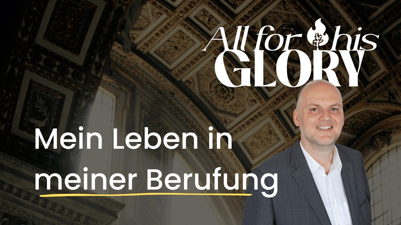 Mein Leben in meiner Berufung | All for his glory - 08.02.2026 | Mosaik Waldbröl