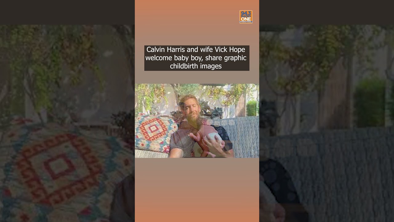 Calvin Harris and wife Vick Hope welcome baby boy, share graphic childbirth images