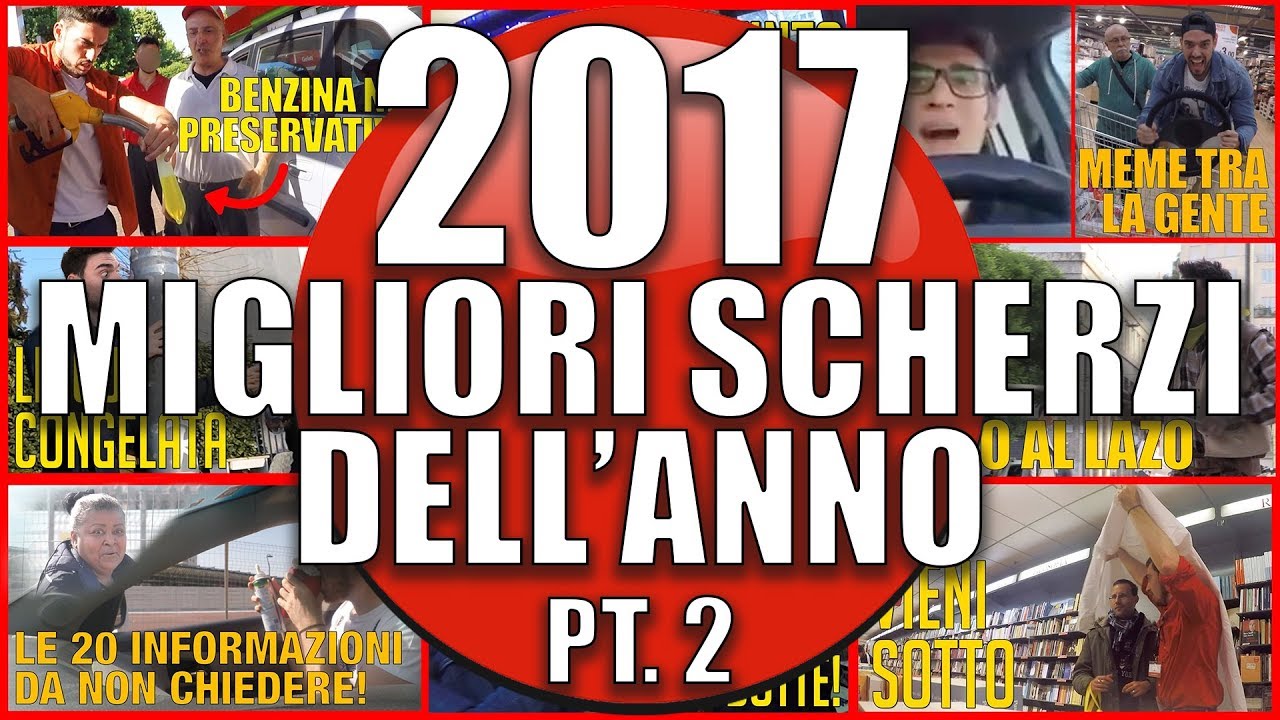I Migliori Scherzi del 2017 - PARTE 2 - [COMPILATION SCHERZI] - IL MEGLIO DI THESHOW 2017