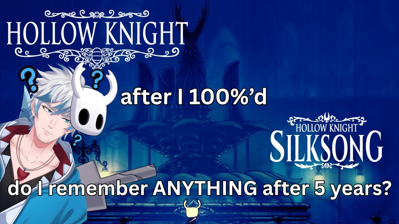 I haven't played Hollow Knight in 5 years. Do I remember anything?