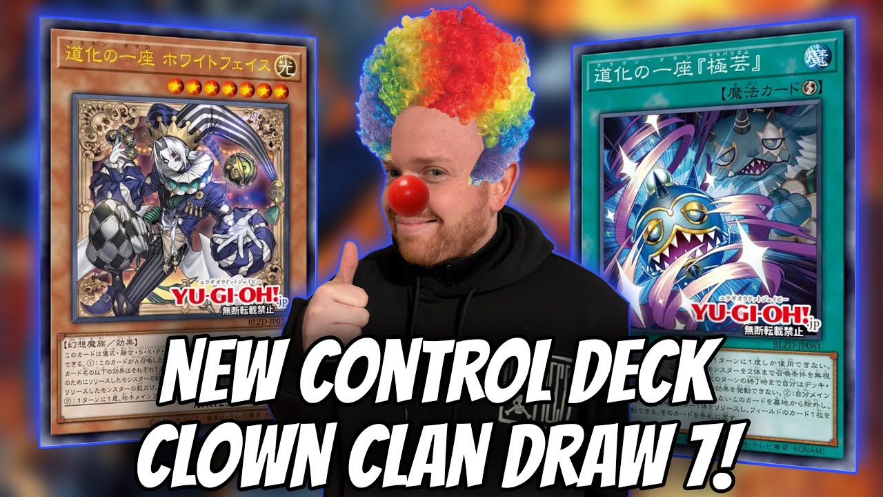 Yu-Gi-Oh! New Control Deck Clown Clan Draw 7!