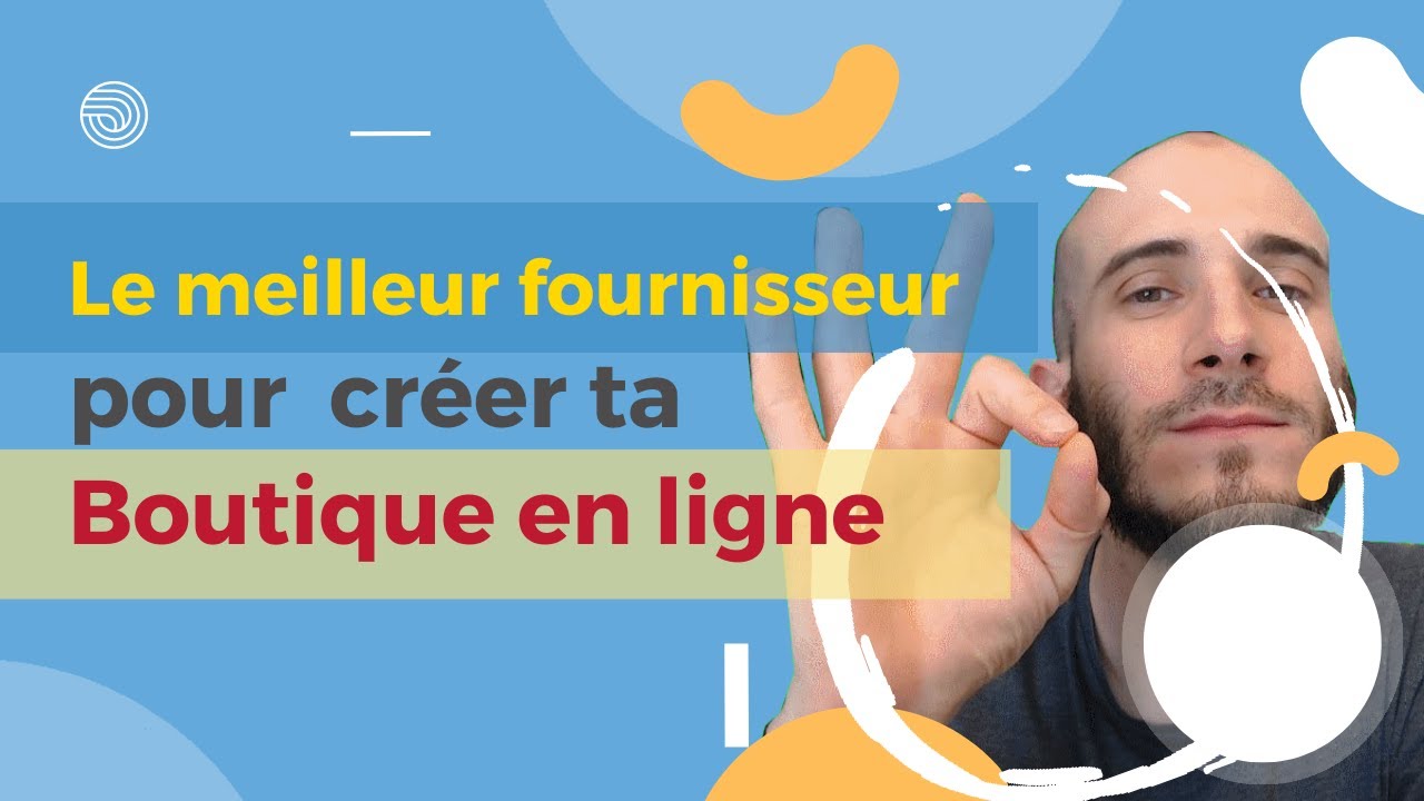 CREER UNE BOUTIQUE EN LIGNE - DÉMONSTRATION (CHOIX DE FOURNISSEUR, PRODUITS, ETC)